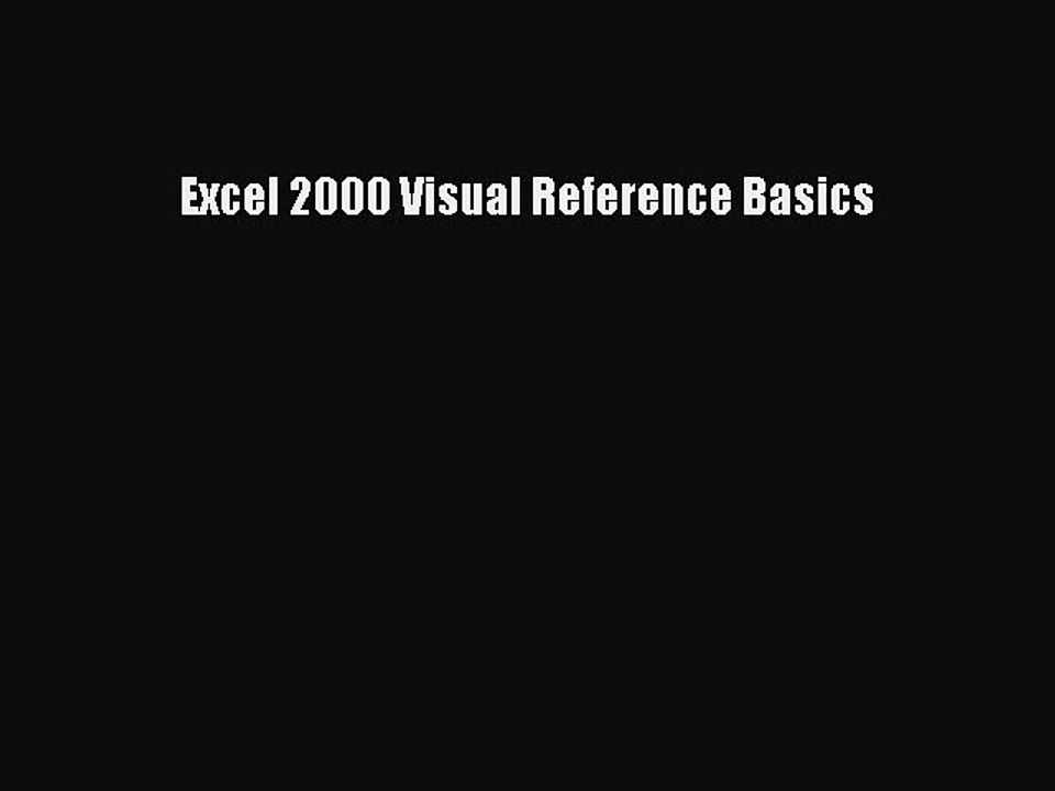[PDF] Excel 2000 Visual Reference Basics [Read] Online