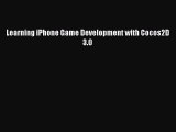 Read Learning iPhone Game Development with Cocos2D 3.0 Ebook Free