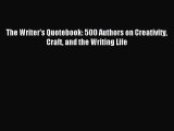 Read The Writer's Quotebook: 500 Authors on Creativity Craft and the Writing Life ebook textbooks
