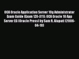 Read OCA Oracle Application Server 10g Administrator Exam Guide (Exam 1Z0-311): OCA Oracle