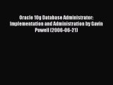 Download Oracle 10g Database Administrator: Implementation and Administration by Gavin Powell