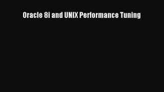 Read Oracle 8i and UNIX Performance Tuning Ebook Online