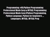 Read Programming #48:Python Programming Professional Made Easy & MYSQL Programming Professional