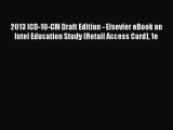 Read 2013 ICD-10-CM Draft Edition - Elsevier eBook on Intel Education Study (Retail Access