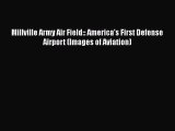 [Online PDF] Millville Army Air Field:: America's First Defense Airport (Images of Aviation)