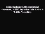 Read Information Security: 10th International Conference ISC 2007 Valparaiso Chile October