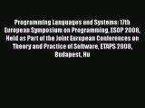 Read Programming Languages and Systems: 17th European Symposium on Programming ESOP 2008 Held