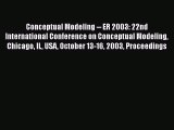 Read Conceptual Modeling -- ER 2003: 22nd International Conference on Conceptual Modeling Chicago