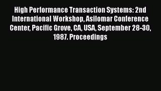 Read High Performance Transaction Systems: 2nd International Workshop Asilomar Conference Center