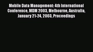 Download Mobile Data Management: 4th International Conference MDM 2003 Melbourne Australia