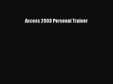Read Access 2003 Personal Trainer Ebook Free