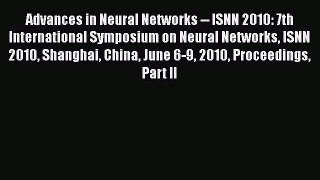 Read Advances in Neural Networks -- ISNN 2010: 7th International Symposium on Neural Networks