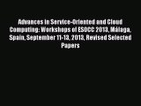 Read Advances in Service-Oriented and Cloud Computing: Workshops of ESOCC 2013 MÃ¡laga Spain