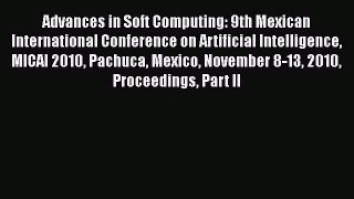 Read Advances in Soft Computing: 9th Mexican International Conference on Artificial Intelligence