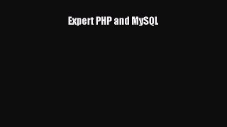 Read Expert PHP and MySQL Ebook Free