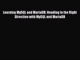 Download Learning MySQL and MariaDB: Heading in the Right Direction with MySQL and MariaDB