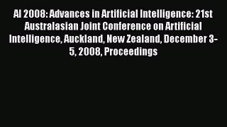 Read AI 2008: Advances in Artificial Intelligence: 21st Australasian Joint Conference on Artificial