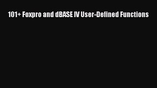 Download 101+ Foxpro and dBASE IV User-Defined Functions PDF Free