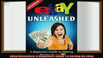 there is  eBay Unleashed A Beginners Guide To Selling On eBay