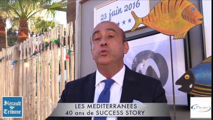 MARSEILLAN PLAGE - 2016 - LES MEDITERRANEES 40 ANS DE SUCCESS STORY