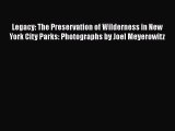 [PDF] Legacy: The Preservation of Wilderness in New York City Parks: Photographs by Joel Meyerowitz