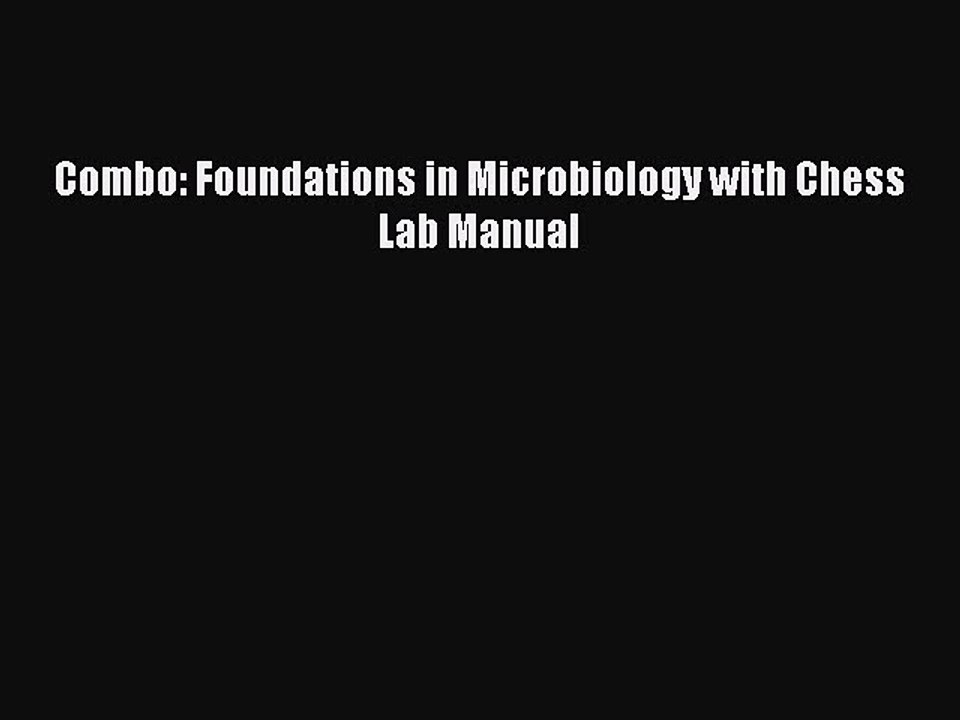 Read Combo: Foundations in Microbiology with Chess Lab Manual PDF Online
