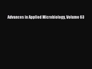 Download Advances in Applied Microbiology Volume 63 PDF Online