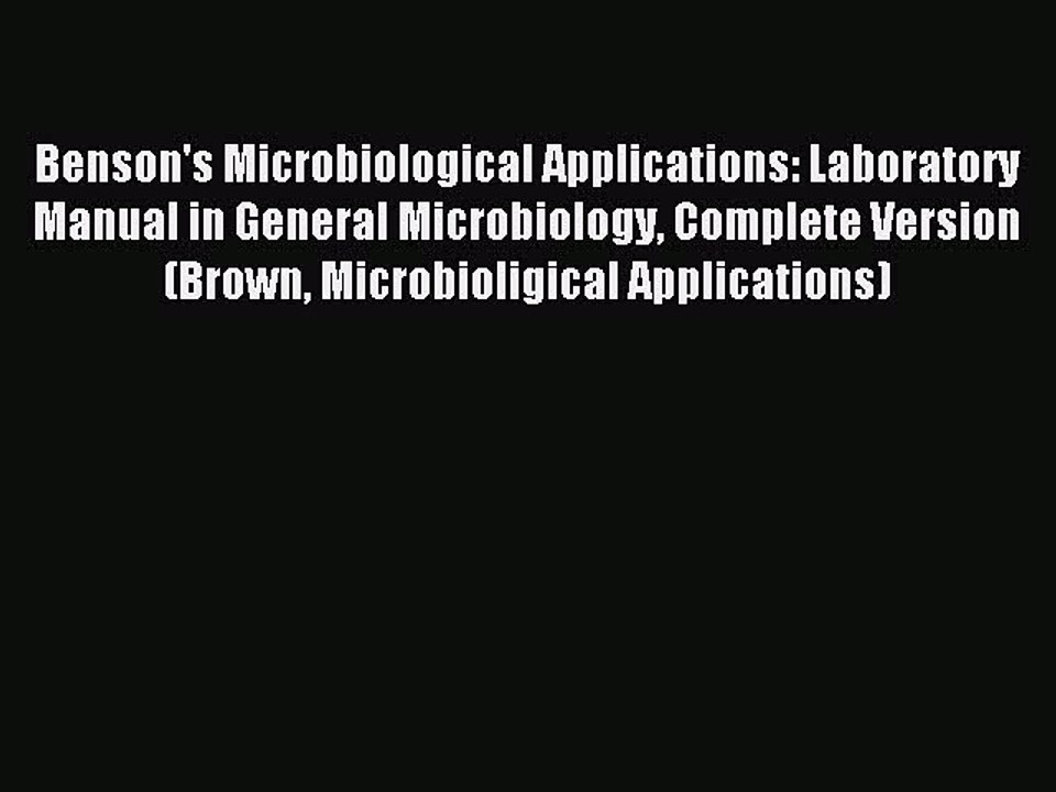 Read Benson's Microbiological Applications: Laboratory Manual in General Microbiology Complete