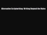 [PDF] Alternative Scriptwriting: Writing Beyond the Rules  Full EBook