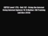 [PDF] [(BTEC Level 1 ITQ - Unit 107 - Using the Internet Using Internet Explorer 10 )] [Author: