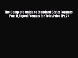 [PDF] The Complete Guide to Standard Script Formats: Part II Taped Formats for Television (Pt.2)