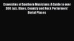[Online PDF] Gravesites of Southern Musicians: A Guide to over 300 Jazz Blues Country and Rock