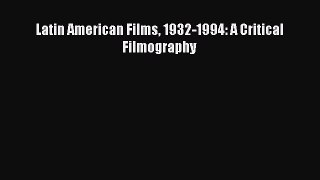 [PDF] Latin American Films 1932-1994: A Critical Filmography Free Books