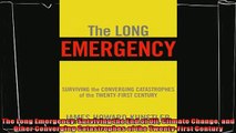different   The Long Emergency Surviving the End of Oil Climate Change and Other Converging