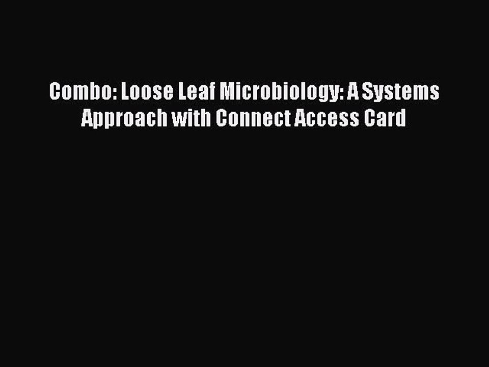 Read Combo: Loose Leaf Microbiology: A Systems Approach with Connect Access Card Ebook Free