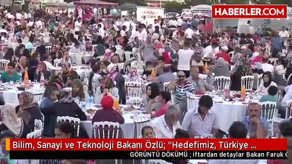 Bilim, Sanayi ve Teknoloji Bakanı Özlü: "Hedefimiz, Türkiye Ekonomisini Daha da Güçlendirmektir."