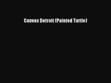 [PDF] Canvas Detroit (Painted Turtle) Free Books
