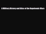 Read Books A Military History and Atlas of the Napoleonic Wars ebook textbooks