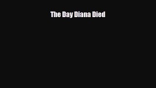 Download Books The Day Diana Died ebook textbooks