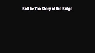 Read Books Battle: The Story of the Bulge ebook textbooks