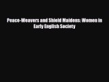 Read Books Peace-Weavers and Shield Maidens: Women in Early English Society ebook textbooks