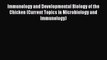 Read Immunology and Developmental Biology of the Chicken (Current Topics in Microbiology and