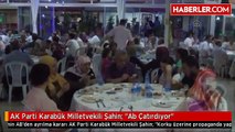 AK Parti Karabük Milletvekili Şahin: 