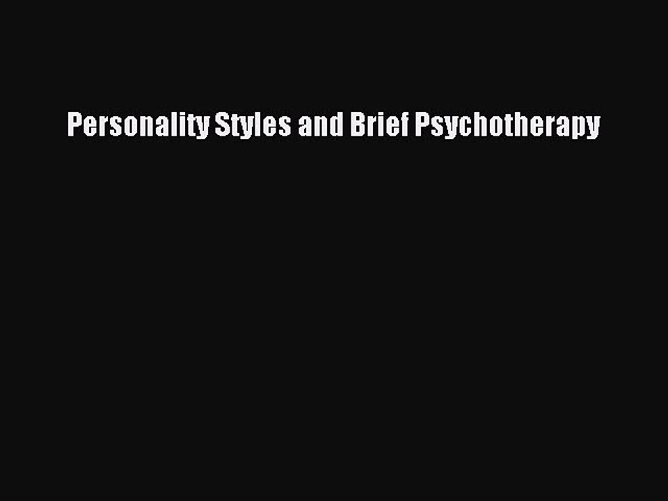 Read Books Personality Styles and Brief Psychotherapy ebook textbooks