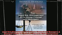 different   Legal Risk Management for InHouse Counsel and Managers A Managers Guide to Legal and