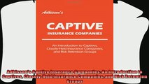 behold  Adkissons Captive Insurance Companies An Introduction to Captives CloselyHeld Insurance