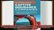 complete  The Definitive Guide To Captive Insurance Companies What Every Small Business Owner Needs