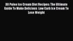 Read 30 Paleo Ice Cream Diet Recipes: The Ultimate Guide To Make Delicious  Low Carb Ice Cream