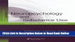 Read Neuropsychology and Substance Use: State-of-the-Art and Future Directions (Studies on