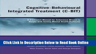 Read Cognitive-Behavioural Integrated Treatment (C-BIT): A Treatment Manual for Substance Misuse